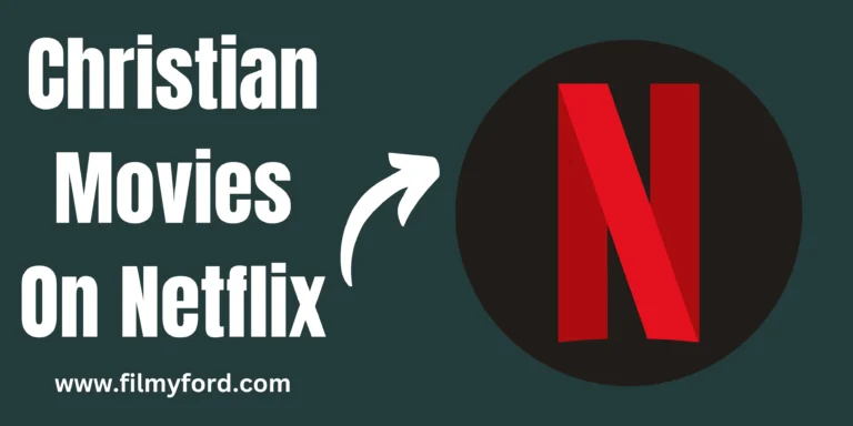 40 Best Christian Movies On Netflix – Faith-Based Movies