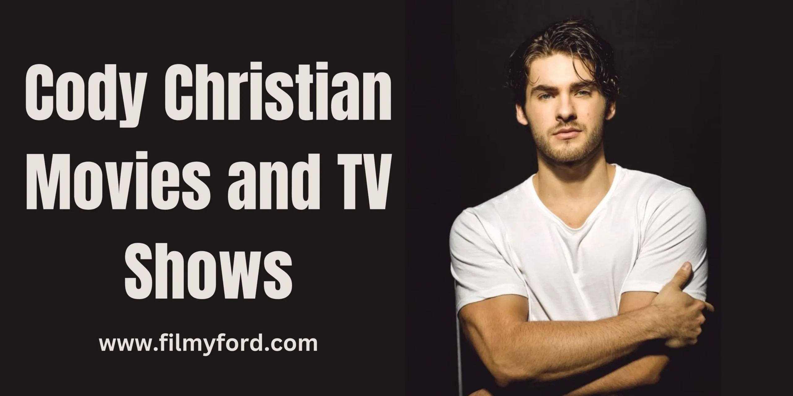 List Of Cody Christian Movies And Tv Shows (2024)