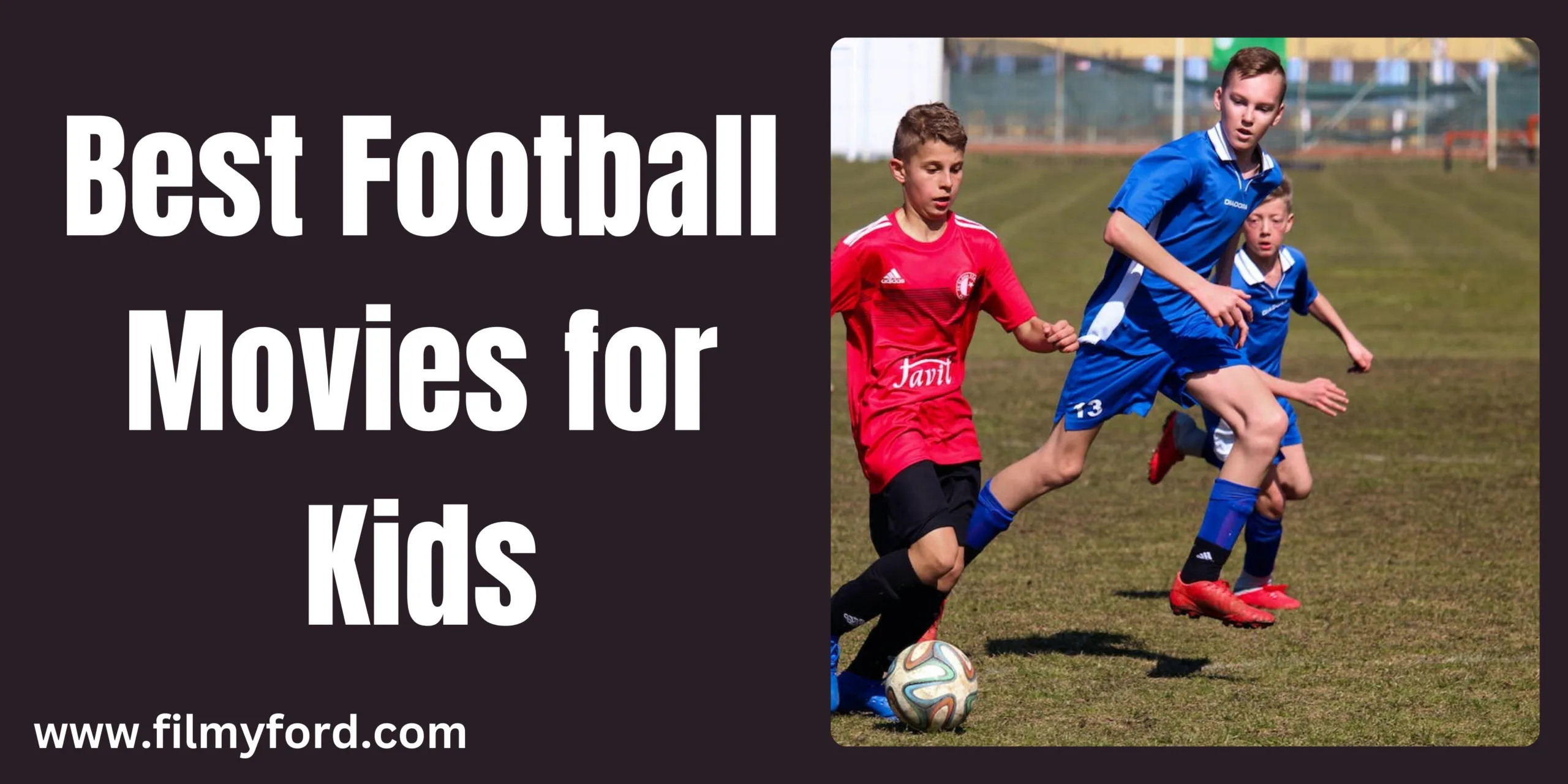 35 Best Football Movies For Kids 2024