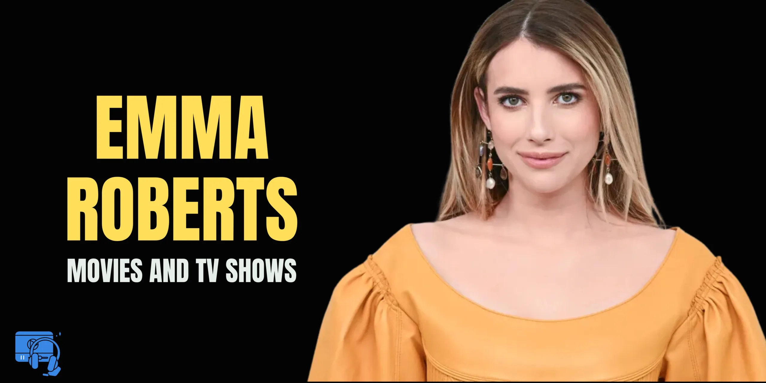 Emma Roberts Movies And Tv Shows