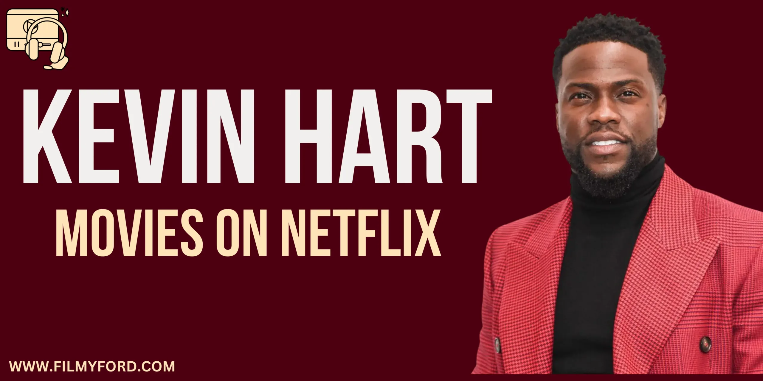 Best 17 Kevin Hart Movies On Netflix To Watch In 2024
