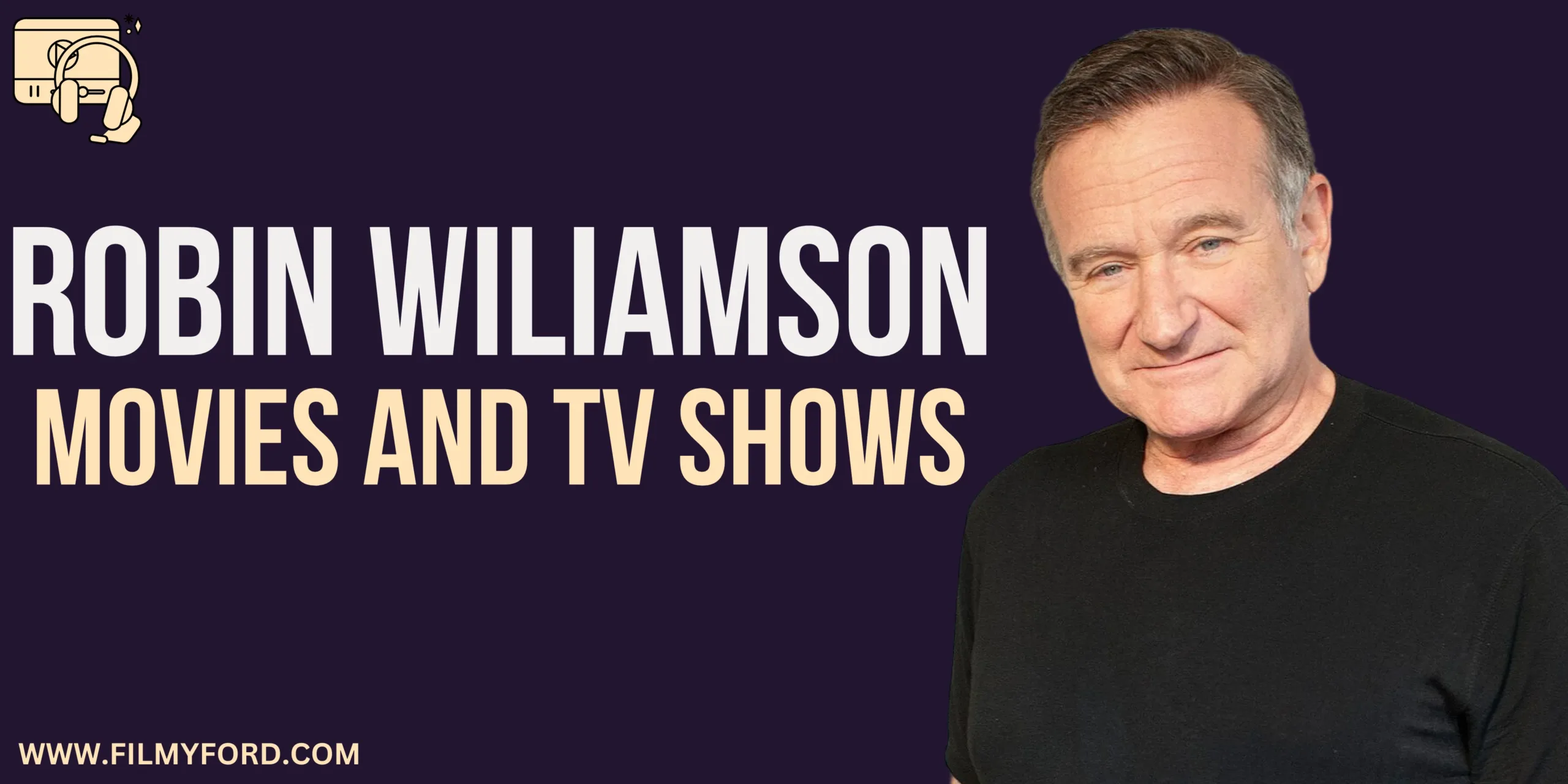 List Of Robin Williams Movies And Tv Shows (2024)